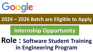 Google Hiring STEP Intern I 2024 – 2026 I Batch are Eligible to Apply [upl. by Adrianna]