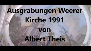 Ausgrabungen  Weerer Kirche 1991 Albert Theis [upl. by Norvin103]