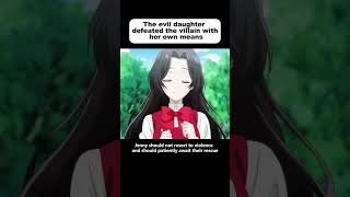 The evil daughter defeated the villain with her own means anime animecomicdub animeedit [upl. by Maram]