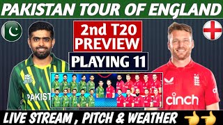 PAKISTAN vs ENGLAND 2nd T20 MATCH 2024 PREVIEW  PLAYING 11 PITCH amp WEATHER  PAK VS ENG LIVE [upl. by Nylesoy]