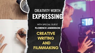 Ep 08 Florence Anderson Creative Writing and Filmmaking [upl. by Lazaruk]