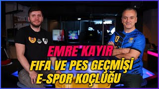 EMRE Riv9 KAYIR  FIFA ve PES Oyunculuğu  ESpor Koçluğu ve Gelecek Planları [upl. by Noram]