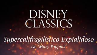 SupercalifragilísticoExpialidoso De quotMary Poppinsquot Versión Instrumental con Orquesta Filarmónica [upl. by Libbie]