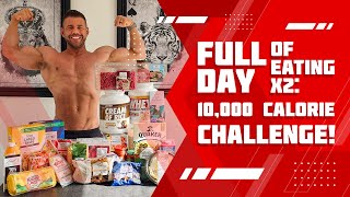 10000 Calories Challenge  Full Day of Eating x2 [upl. by Myo]