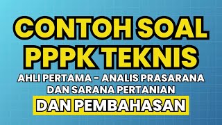 SOAL PPPK TEKNIS AHLI PERTAMA  ANALIS PRASARANA DAN SARANA PERTANIAN DAN PEMBAHASAN [upl. by Prevot]