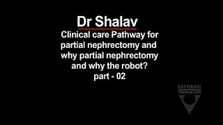 Dr Arieh Shalhav Why Partial Nephrectomy and Why the Robot [upl. by Lerrehs]