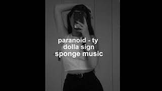 paranoid  ty dolla sign sped up [upl. by Ahtnamys]