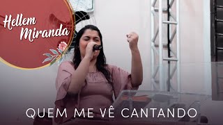 Quem Me Vê Cantando  Hellen Miranda  Fabiana Anastácio [upl. by Ilhsa267]