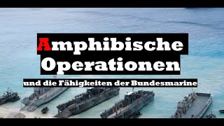 Amphibische Operationen und die Fähigkeiten der Bundesmarine [upl. by Ulrikaumeko]