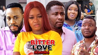 Bitter Love Season 6  New Trending Blockbuster Movie 2022 Latest Nigerian Nollywood Movie [upl. by Greenebaum]