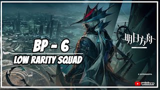 Arknights BP6 Low Rarity Squad [upl. by Omarr]