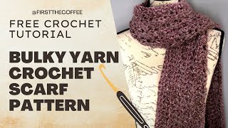 Bulky Yarn Crochet Scarf Pattern  Free OneSkein Crochet Scarf Pattern  The Rustic Crochet Scarf [upl. by Dill]