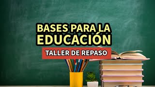 Bases para la educación Repaso completo y efectivo [upl. by Jandy]