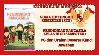 Latihan Soal Sumatif Tengah Semester STS Pendidikan Pancasila Kelas 3 Semester 1 Kurikulum Merdeka [upl. by Compte]