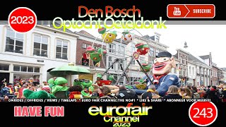 Optocht Oeteldonk Den Bosch 2023 [upl. by Damaris892]