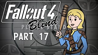 Fallout 4  Blind  Part 17 Cruisin Cambridge [upl. by Karolina341]