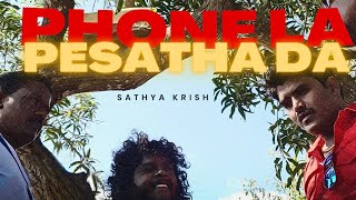 Phone la pesatha da potta  Thotavana Vettula na  Rowdy Gana Song  Sathya Krish [upl. by Enelram]