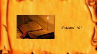 Psalmul 101 [upl. by Mariel]