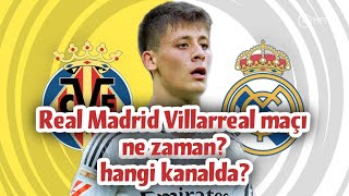 💥 Real Madrid Villarreal maçı ne zaman hangi kanalda Arda Güler yedek başlıyor [upl. by Notrub]