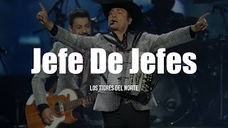 Los Tigres Del Norte  Jefe De Jefes LETRA [upl. by Neneek]