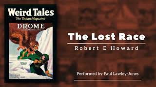 The Lost Race by Robert E Howard [upl. by Karli]