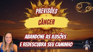 TAROT  CÂNCER  ABANDONE AS ILUSÕES E REDESCUBRA SEU CAMINHO [upl. by Animar391]