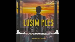 Lusim PlesLarky D x Butuk marnPHB x Bata Dudu Prod by 537Recorkz [upl. by Highams]