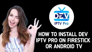 How to install Dev IPTV Pro on FireStick or Android TV [upl. by Ogait]