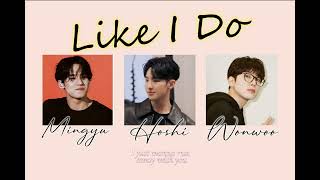 Like I Do Mingyu Hoshi Wonwoo 민규 호시 원우AI COVER [upl. by Fowler]