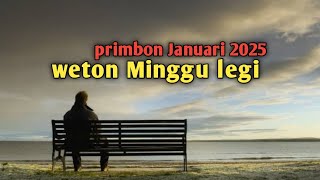 weton Minggu legi ramalan primbon Januari 2025 [upl. by Meaghan322]