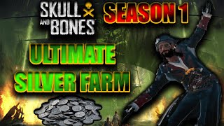 Skull and Bones Ultimate Silver Farm in Season 1 [upl. by Narud]