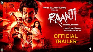 RAANTI I OFFICIAL TRAILER I SHARAD KELKAR I SAMIT KAKKAD I SANTOSH JUVEKAR I PUNIT BALAN [upl. by Hardunn627]