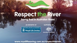 Respect The River  Royal Life Saving River Safety Campaign [upl. by Eidroj]