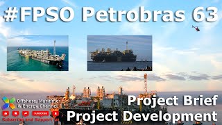 FPSO Petrobras P63  Project Brief [upl. by Nalak]