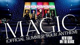 New Kids On The Block  Magic Official Summer Tour Anthem [upl. by Vittorio909]