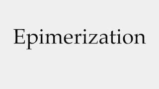 How to Pronounce Epimerization [upl. by Asiulairam]