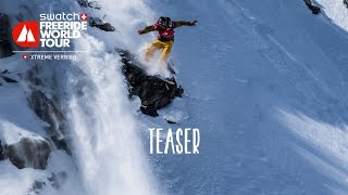 Teaser  Xtreme Verbier  Swatch Freeride World Tour 2016 [upl. by Blossom511]