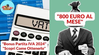 Bonus Partita IVA 2024 Ottieni Fino a 800€ al Mese dallINPS  Requisiti e Guida Completa [upl. by Lindsley546]