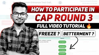 CAP Round 3  Betterment   Freeze   Engineering Admissions 2022  Tutorial  KB World [upl. by Yl719]