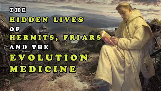 Medieval Life Documentary The Hidden Lives of Hermits Friars and the Evolution of Medicine [upl. by Oikim]