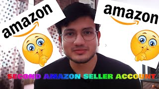 How to make a second Amazon Seller Account  Secret tips and tricks 🤐🤐🤐 [upl. by Haberman]