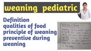 weaning  pediatric Bsc nursing 3rd year [upl. by Adnuhsor328]