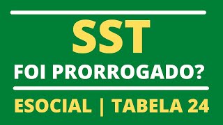 SST PRORROGADO  TABELA 24 DO ESOCIAL sst esocial [upl. by Anwahsar]