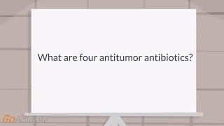 What are 4 antitumor antibiotics [upl. by Talia707]