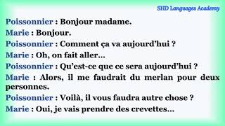 Conversation en françaisquotchez le poissonnierquotapprendre le français learn french parler français [upl. by Gorlicki]