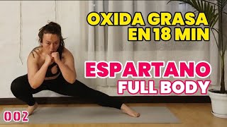 ENTRENAMIENTO HORMONAL ESPARTANO OXIDA GRASA EN 18 MIN FULL BODY DIA2 [upl. by Eppesiug]