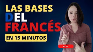 🇨🇵Las bases del francés en 15 minutos✅ [upl. by Ijan292]