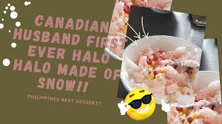 CANADIAN HUSBAND FIRST EVER HALO HALO MADE WITH SNOW   PHILIPPINES BEST DESSERT  TEAM LOYER [upl. by Camarata]