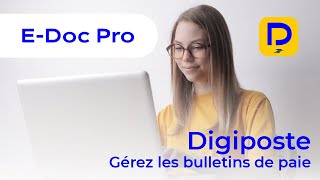 EDoc Pro  Transmettez vos bulletins de paie via Digiposte [upl. by Palumbo]