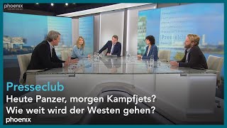 Presseclub Heute Panzer morgen Kampfjets Wie weit wird der Westen gehen [upl. by Ode]